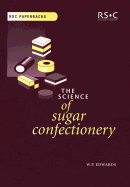 The Science of Sugar Confectionery (RSC Paperbacks)