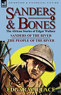 Sanders & Bones-The African Adventures: 1-Sanders of the River & the People of the River