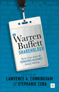 The Warren Buffett Shareholder: Stories from Inside the Berkshire Hathaway Annual Meeting