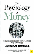 The Psychology of Money: Timeless Lessons on Weal