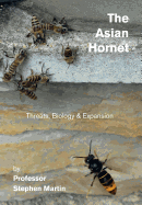 'The Asian Hornet: Threats, Biology & Expansion'