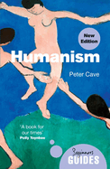 Humanism: A Beginner's Guide (updated edition) (Beginner's Guides)