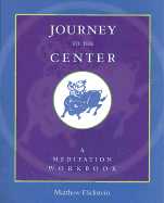 Journey to the Center: A Meditation Workbook