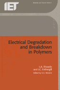 Electrical Degradation and Breakdown in Polymers