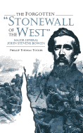 Forgotten Stonewall of the West (Garland Reference Library of the)