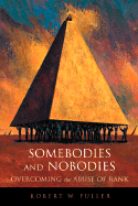 Somebodies and Nobodies: Overcoming the Abuse of R