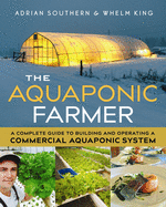 The Aquaponic Farmer: A Complete Guide to Buildin