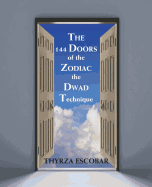 The 144 Doors of the Zodiac: the Dwad Technique