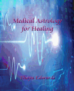 Medical Astrology for Healing