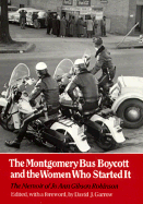Montgomery Bus Boycott and the Women Who Started It: The Memoir of Jo Ann Gibson Robinson