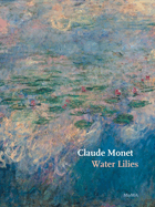 Claude Monet: Water Lilies (MOMA ARTIST SER)