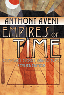 Empires of Time: Calendars, Clocks, and Cultures,