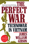 The Perfect War: Technowar in Vietnam (Military History Series)