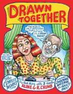 Drawn Together: The Collected Works of R. and A.