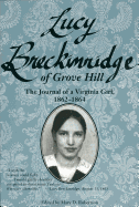 'Lucy Breckinridge of Grove Hill: The Journal of a Virginia Girl, 1862-1864'