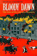 Bloody Dawn: The Story of the Lawrence Massacre