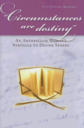 Circumstances Are Destiny: An Antebellum Woman's Struggle to Define Sphere (Civil War in the North)