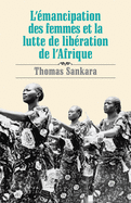 L├éΓÇÖ├â┬⌐mancipation des femmes et la lutte de lib├â┬⌐ration de l├éΓÇÖAfrique (French Edition)