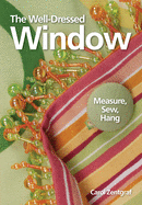 The Well-Dressed Window: Measure, Sew, Hang