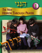Hineni: The New Hebrew Through Prayer, Vol. 1 (Hebrew Edition)