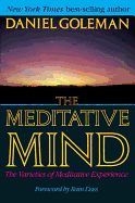 The Meditative Mind: The Varieties of Meditative Experience