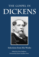 The Gospel in Dickens: Selections from His Works (The Gospel in Great Writers)