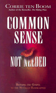 Common Sense Not Needed