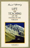 Life and Teaching of the Masters of the Far East, Vol. 1