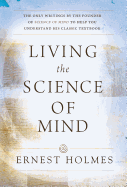 LIVING THE SCIENCE OF MIND