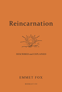 Reincarnation - Described and Explained: Booklet #34 (Reincarnation - Described and Explained, 34)