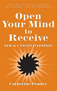 OPEN YOUR MIND TO RECEIVE