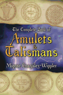 The Complete Book of Amulets & Talismans (Llewellyn's Sourcebook Series)