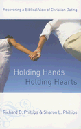 'Holding Hands, Holding Hearts: Recovering a Biblical View of Christian Dating'