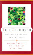 The Church: One, Holy, Catholic, and Apostolic