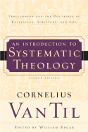 'An Introduction to Systematic Theology: Prolegomena and the Doctrines of Revelation, Scripture, and God'