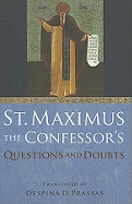 St. Maximus the Confessor's 'Questions and Doubts'
