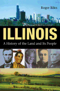 Illinois: A History of the Land and Its People