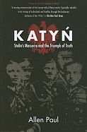 Katyn: Stalin├óΓé¼Γäós Massacre and the Triumph of Truth