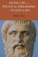 Divine Law and Political Philosophy in Plato's 'Laws'
