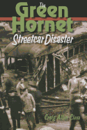The Green Hornet Street Car Disaster