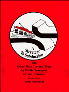 A Streetcar to Subduction and Other Plate Tectonic Trips by Public Transport in San Francisco