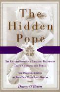 The Hidden Pope: The Untold Story of a Lifelong F