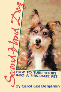 Second-Hand Dog: How to Turn Yours into a First-Rate Pet (Howell Reference Books)