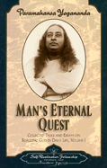 Man's Eternal Quest: Collected Talks and Essays - Volume 1 (Self-Realization Fellowship) (English Edition)