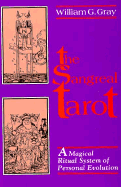 The Sangreal Tarot: A Magical Ritual System of Personal Evolution