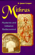 Mithras: Mysteries and Inititation Rediscovered