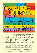 'The Creative Journal for Children: A Guide for Parents, Teachers and Counselors'