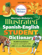 Merriam-Webster's Illustrated Spanish-English Student Dictionary, Newest Edition, (Spanish and English Edition)