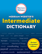 Merriam-Webster's Intermediate Dictionary, New Edition, 2020 Copyright, (The Authoritative Middle School Dictionary)