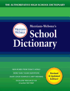 Merriam-Webster's School Dictionary, New Edition, 2020 Copyright, (The Authoritative High School Dictionary)